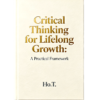 Critical Thinking for Lifelong Growth A Practical Framework Critical Thinking for Lifelong Growth A Practical Framework Critical Thinking for Lifelong Growth A Practical Framework Copy e1769408525622