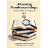 Debunking Pseudo psychology Evidence‑Based Thinking Guide Debunking Pseudo psychology Evidence‑Based Thinking Guide Copy e1769655907353
