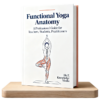 Functional Yoga Anatomy A Professional Guide for Teachers, Students, and Practitioners Functional Yoga Anatomy A Professional Guide for Teachers, Students, and Practitioners Functional Yoga Anatomy A Professional Guide for Teachers Students and Practitioners Copy e1770766722982