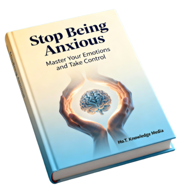 Stop Being Anxious Master Your Emotions and Take Control Stop Being Anxious Master Your Emotions and Take Control Copy e1769656160179