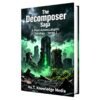 The Decomposer Saga A Post-Apocalyptic Tetralogy Series 2 The Decomposer Saga A Post Apocalyptic Tetralogy Series 2