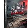 The Killing Trilogy: A Dystopian Survival Saga - Series 3 The Killing Trilogy: A Dystopian Survival Saga - Series 3 The Killing Trilogy A Dystopian Survival Saga Series 3 e1766556689916