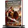 Ultimate Warcraft Warrior Guide: Battle Tactics & Strategies Ultimate Warcraft Warrior Guide Battle Tactics Strategies