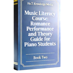 Music Literacy Course: Romance Performance and Theory Guide for Piano Students Book two
