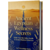 Ancient Egyptian Wellness Secrets 5000-Year Nile Valley Health & Herbal Wisdom Collection Ancient Egyptian Wellness Secrets 5000 Year Nile Valley Health Herbal Wisdom Collection