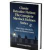 Classic Detective Fiction: The Complete Sherlock Holmes Series – Must-Read Adventure Novels for Mystery Lovers Classic Detective Fiction: The Complete Sherlock Holmes Series – Must-Read Adventure Novels for Mystery Lovers Classic Detective Fiction The Complete Sherlock Holmes Series – Must Read Adventure Novels for Mystery Lovers