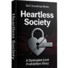 Heartless Society: A Dystopian Love Prohibition Story Heartless Society A Dystopian Love Prohibition Story e1770446229154
