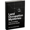 Land Occupation Mysteries: The Complete Reference Guide Land Occupation Mysteries The Complete Reference Guide e1771564355644