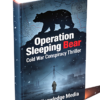 Operation Sleeping Bear: Cold War Conspiracy Thriller eBook Operation Sleeping Bear: Cold War Conspiracy Thriller eBook Operation Sleeping Bear Cold War Conspiracy Thriller eBook e1771914075325