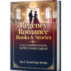 Regency Romance Books & Stories — Love, Scandal & Society in 19th-Century England Regency Romance Books Stories — Love Scandal Society in 19th Century England